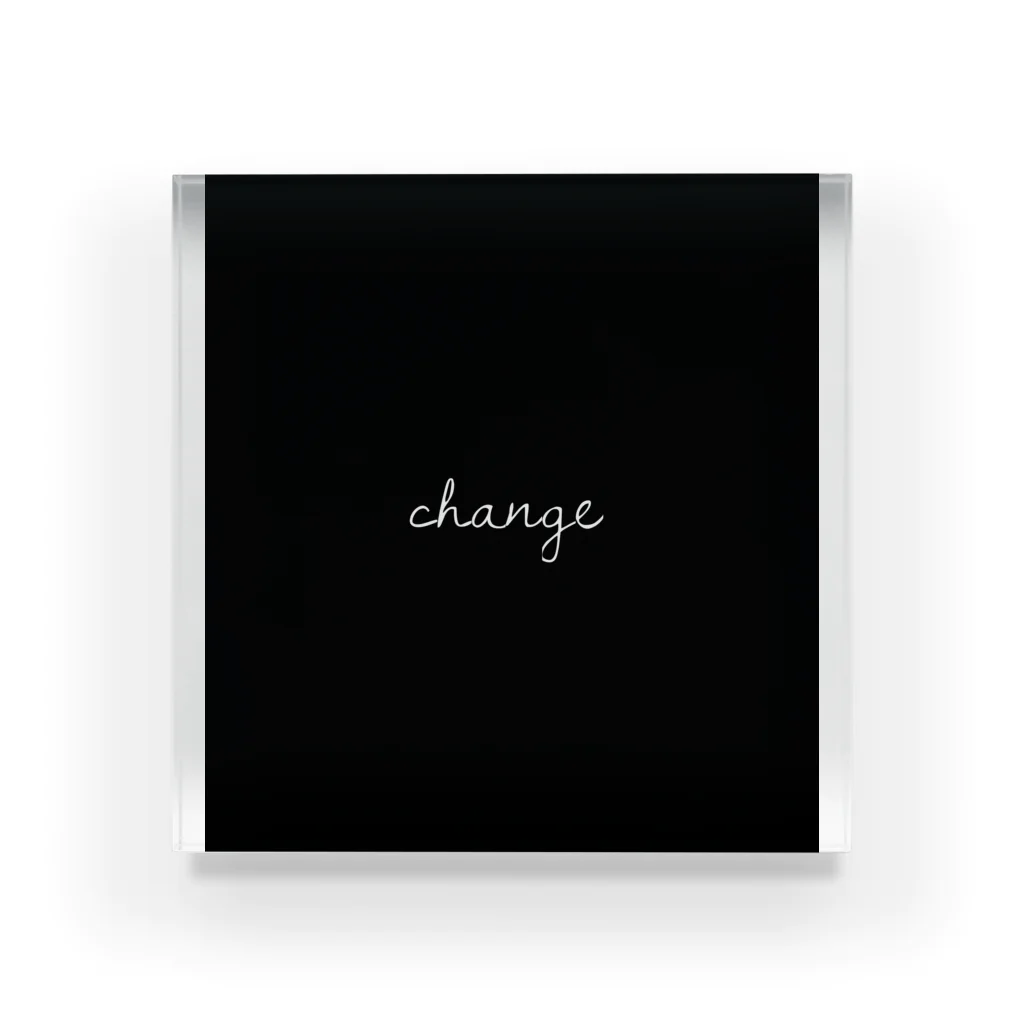 Be changeの.change Acrylic Block