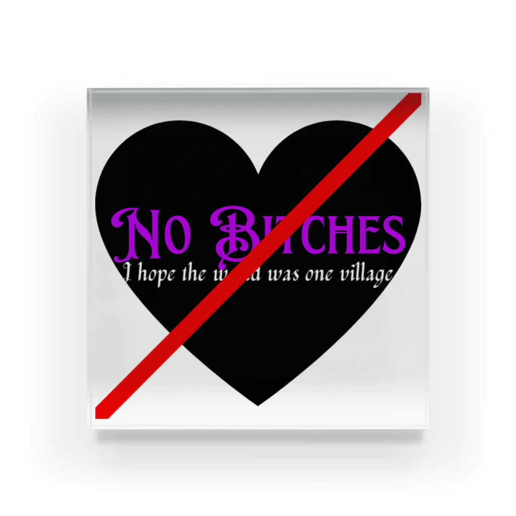 No Bitches 総塾長@REALITYのNo  Bitches アクリルブロック