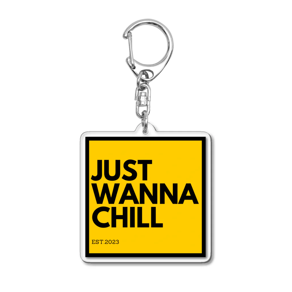 JUST WANNA CHILLのJUST WANNA CHILL Acrylic Key Chain