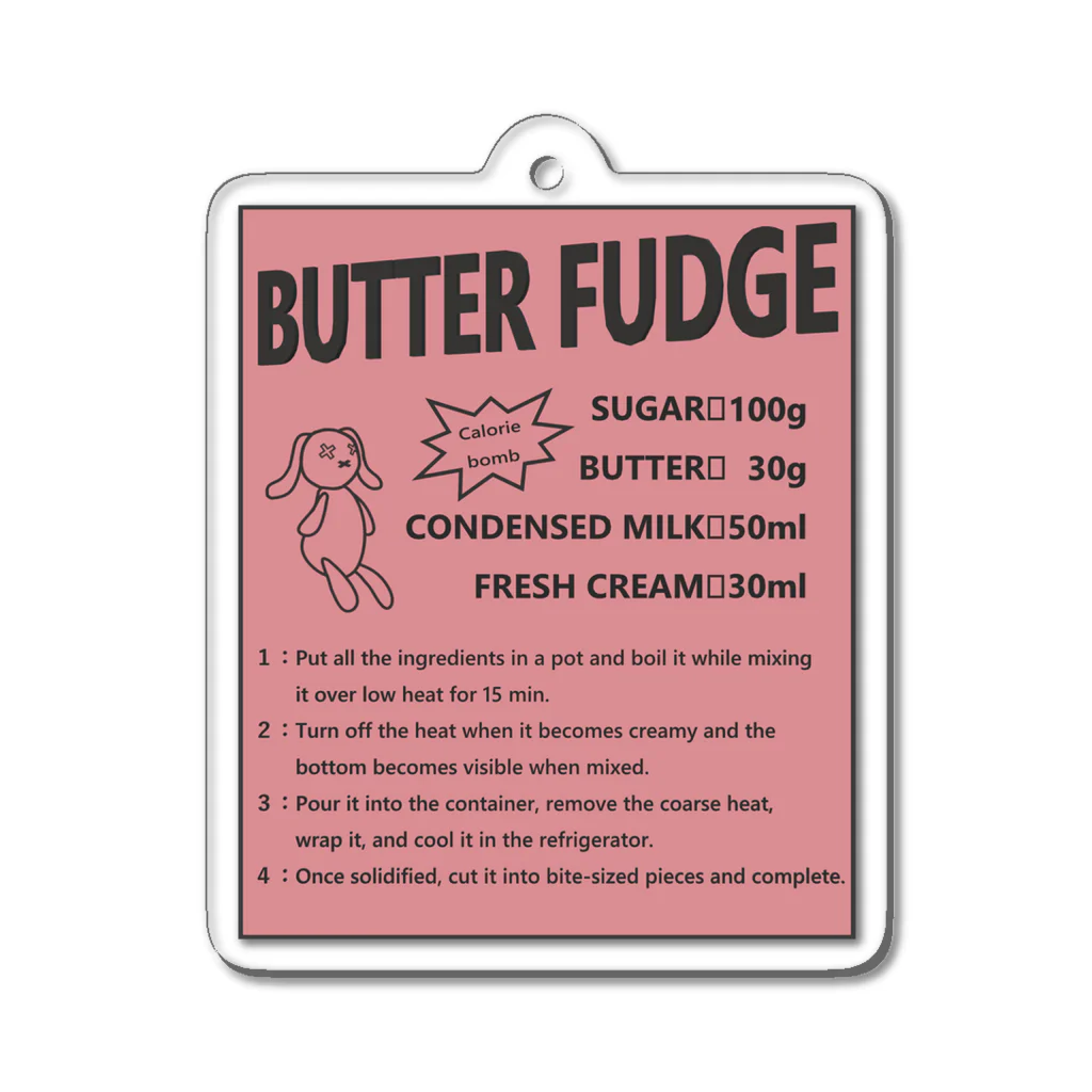 八坂屋@SUZURI支店のBUTTER FUDGE RECIPE アクリルキーホルダー