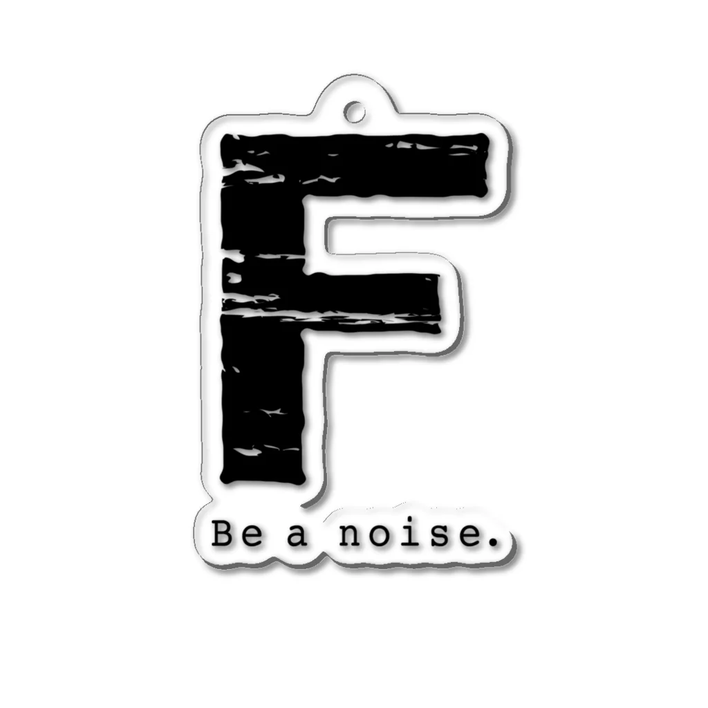 noisie_jpの【F】イニシャル × Be a noise. Acrylic Key Chain