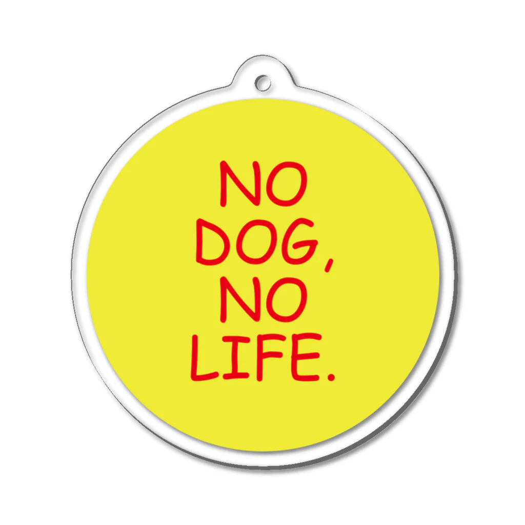 IGGYs ShopのNO DOG, NO LIFE.  Acrylic Key Chain