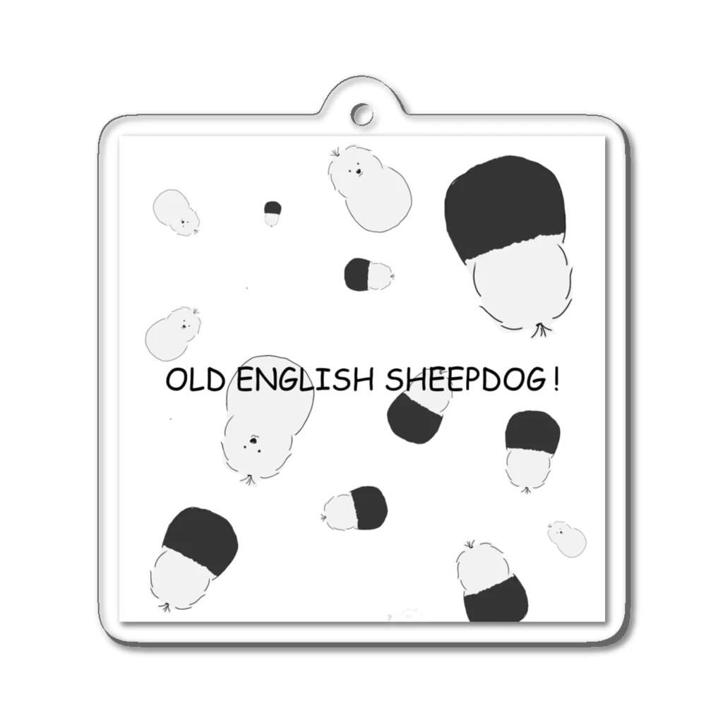 【shop】**harunosono**のold english sheepdog ! アクリルキーホルダー アクリルキーホルダー