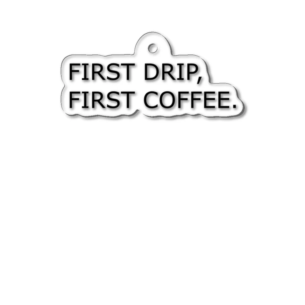 firstcoffeeのFIRST COFFEE グッズ アクリルキーホルダー