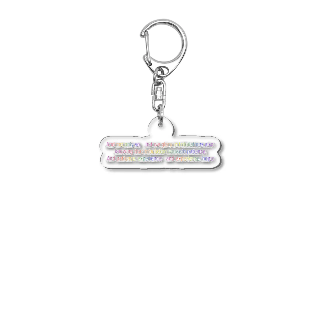 7no70の艱難は忍耐を生み、忍耐は品性、品性は希望を生む１ Acrylic Key Chain