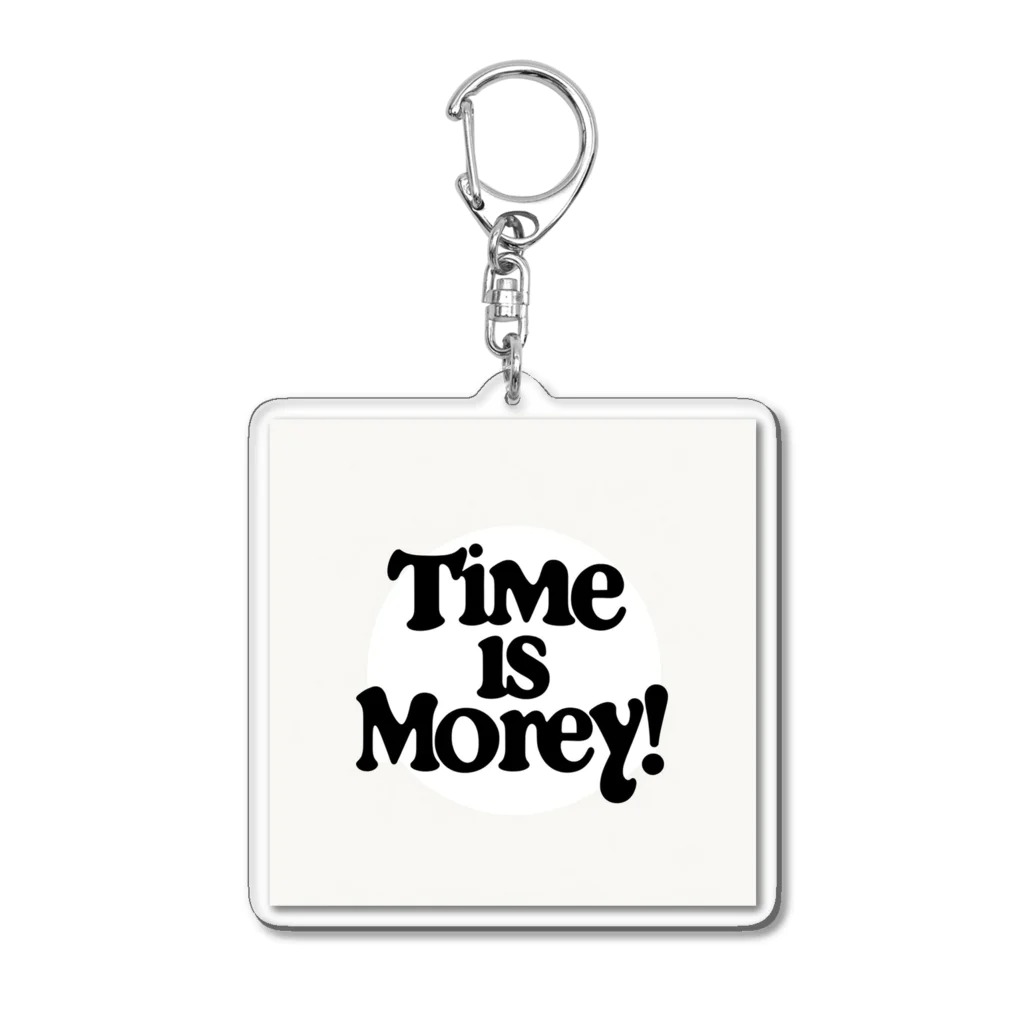 Super_BluemoonのTime is money!　時は金なり！ アクリルキーホルダー