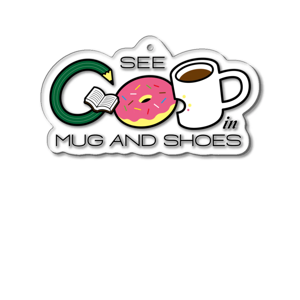 R.MuttのSEE GO(O)D in MUG AND SHOES Acrylic Key Chain