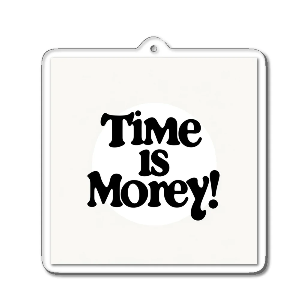 Super_BluemoonのTime is money!　時は金なり！ Acrylic Key Chain