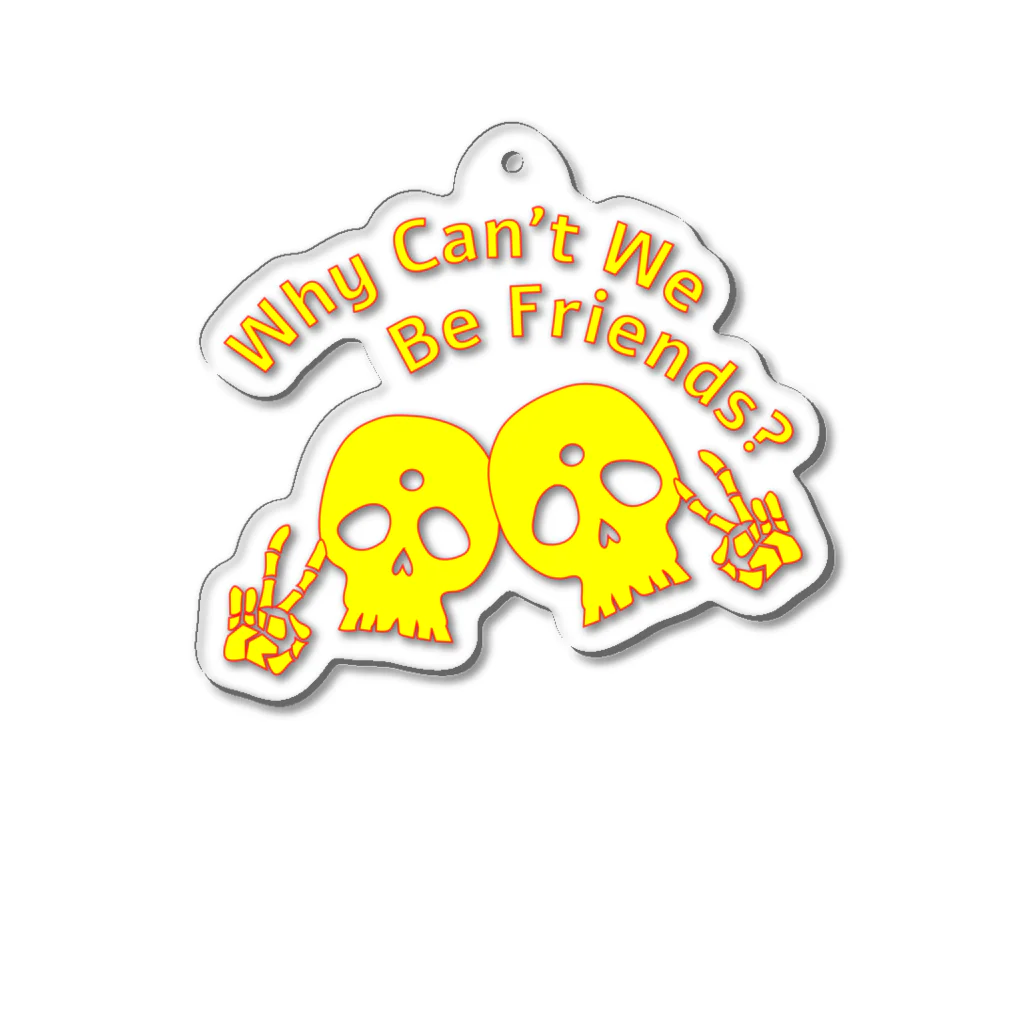 『NG （Niche・Gate）』ニッチゲート-- IN SUZURIのWhy Can't We Be Friends?（黄色） Acrylic Key Chain