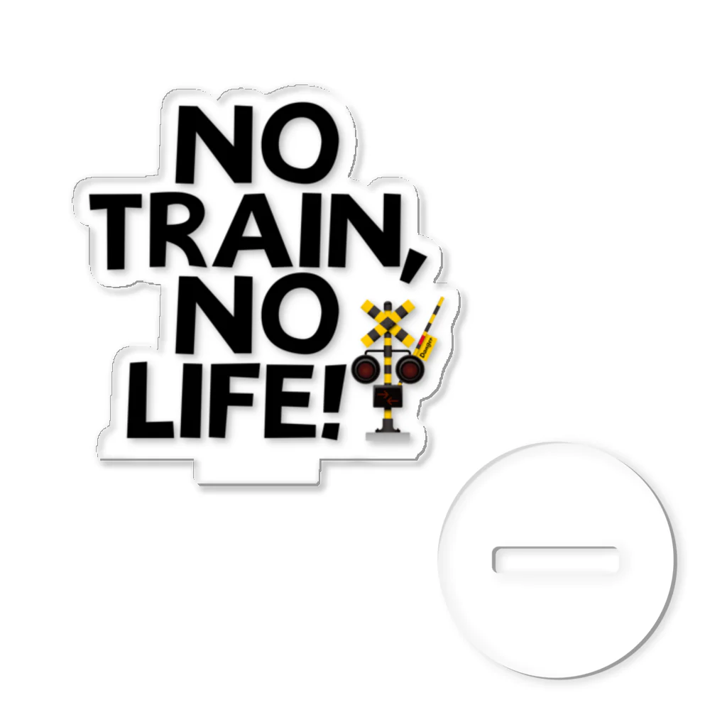 Train Kids! SOUVENIR SHOPのNO TRAIN, NO LIFE ! アクリルスタンド