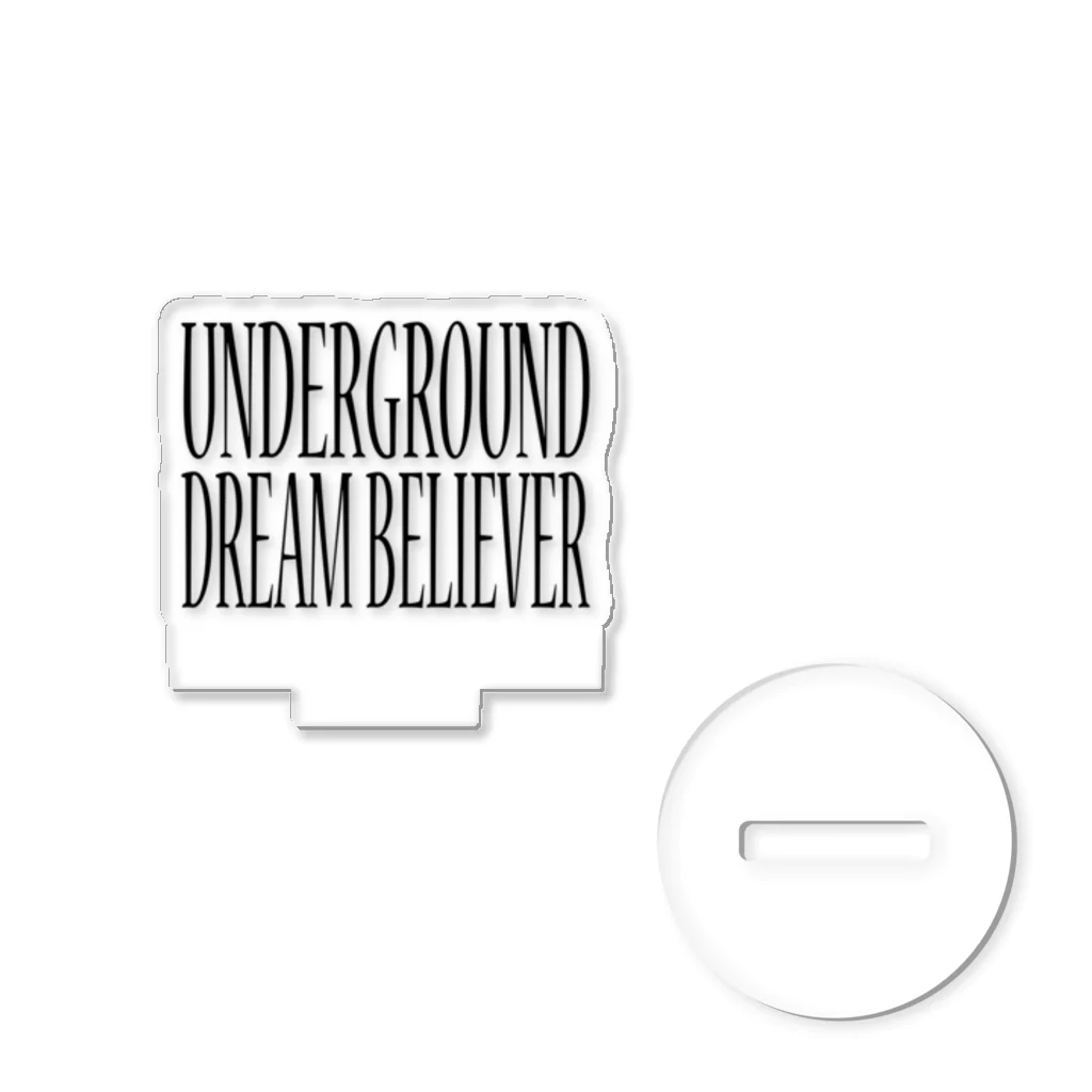 BLACK SHEEP ORIGIN SUZURI SHOPのUNDERGROUD DREAM BELIEVER Acrylic Stand