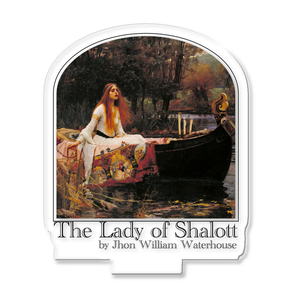 MUGEN ARTのシャロットの女（シャロット姫）　The Lady of Shalott　ジョン・ウィリアム・ウォーターハウス アクリルスタンド