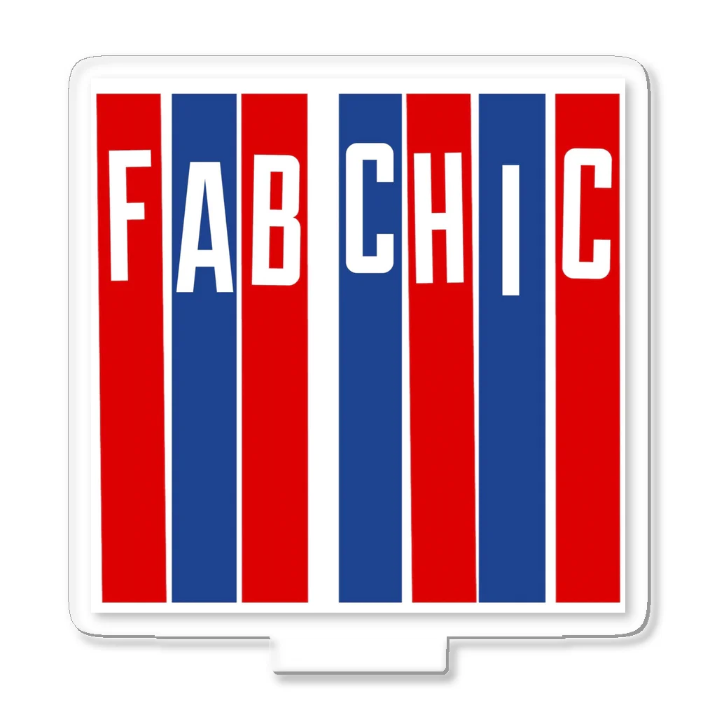 fab chic ファブシックのトリコロールfab chic Acrylic Stand