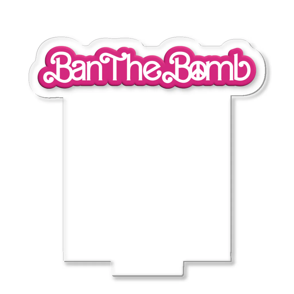 四月馬鹿同盟のBan The Bomb / 核兵器禁止 /#NoBarbenheimer Acrylic Stand