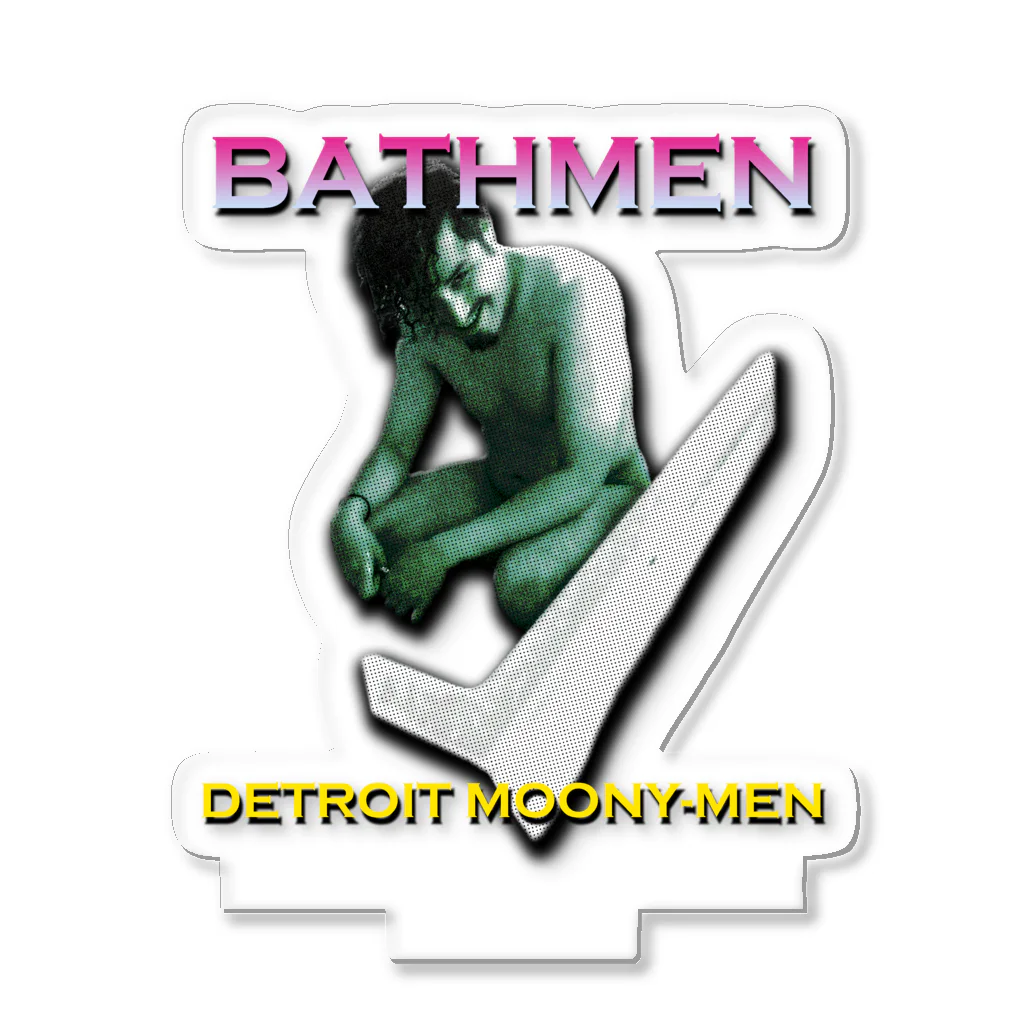 DETROIT MOONY-MENのBATHMENシリーズ Acrylic Stand