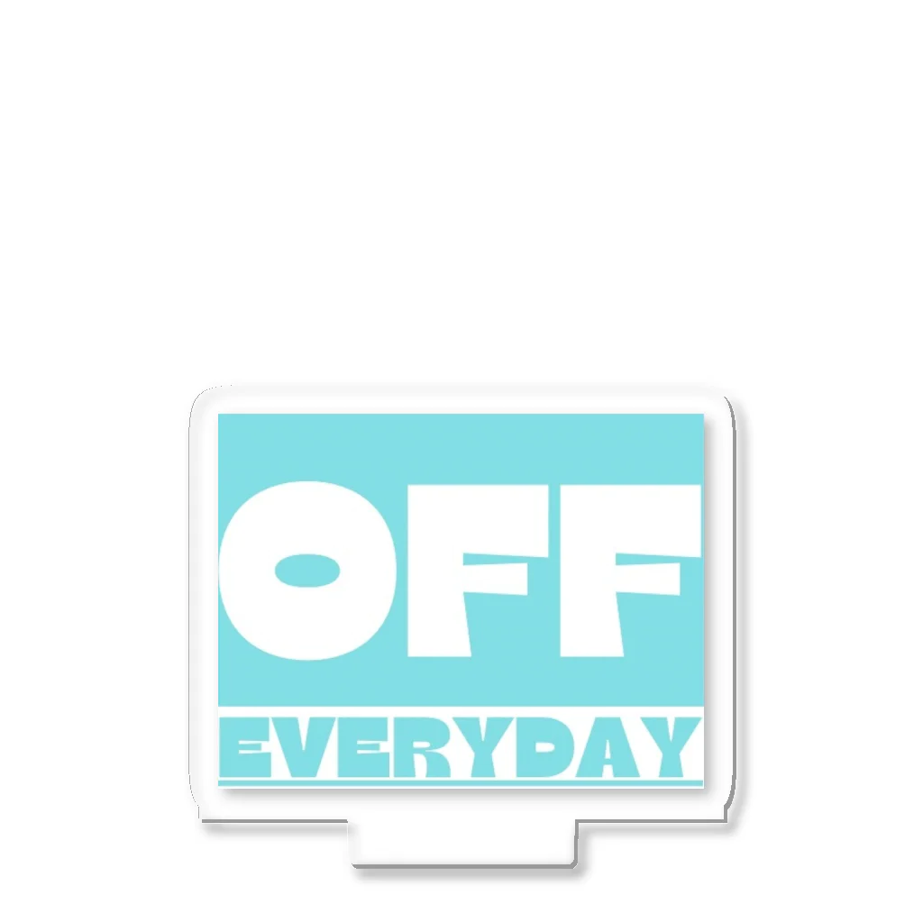 everyday offのEVERYDAY OFF アクリルスタンド