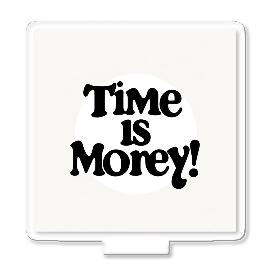 Super_BluemoonのTime is money!　時は金なり！ Acrylic Stand