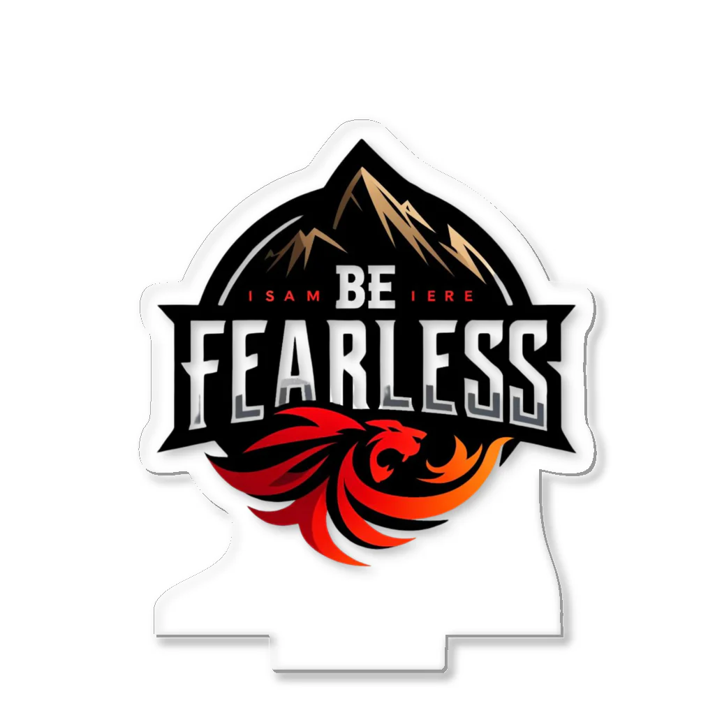 面白デザインショップ ファニーズーストアの**Be Fearless** - 恐れるな     -  アクリルスタンド