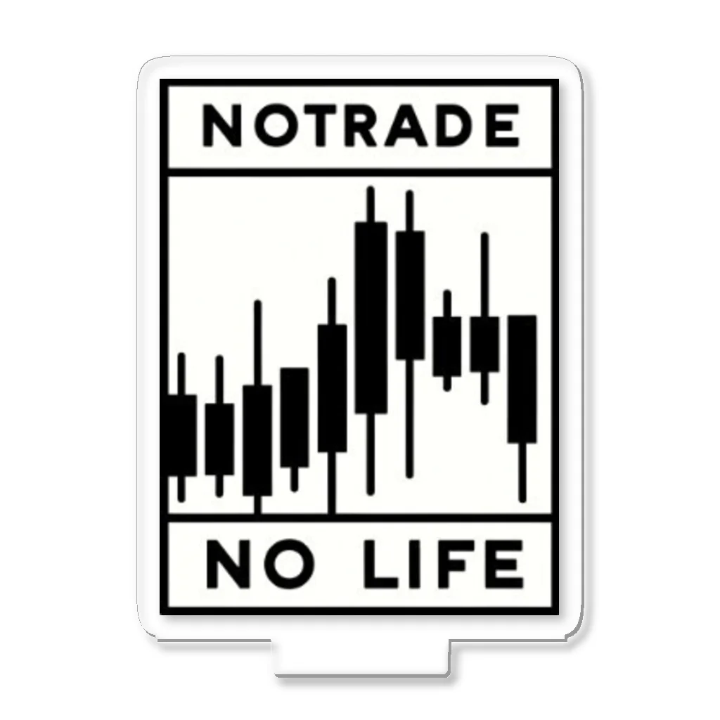 koyayubiのNoTRADE　NoLIFE アクリルスタンド