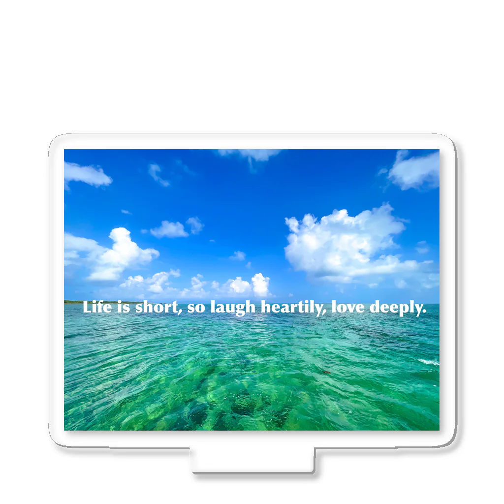 mizuphoto galleryのLife is short, so laugh heartily, love deeply. Acrylic Stand