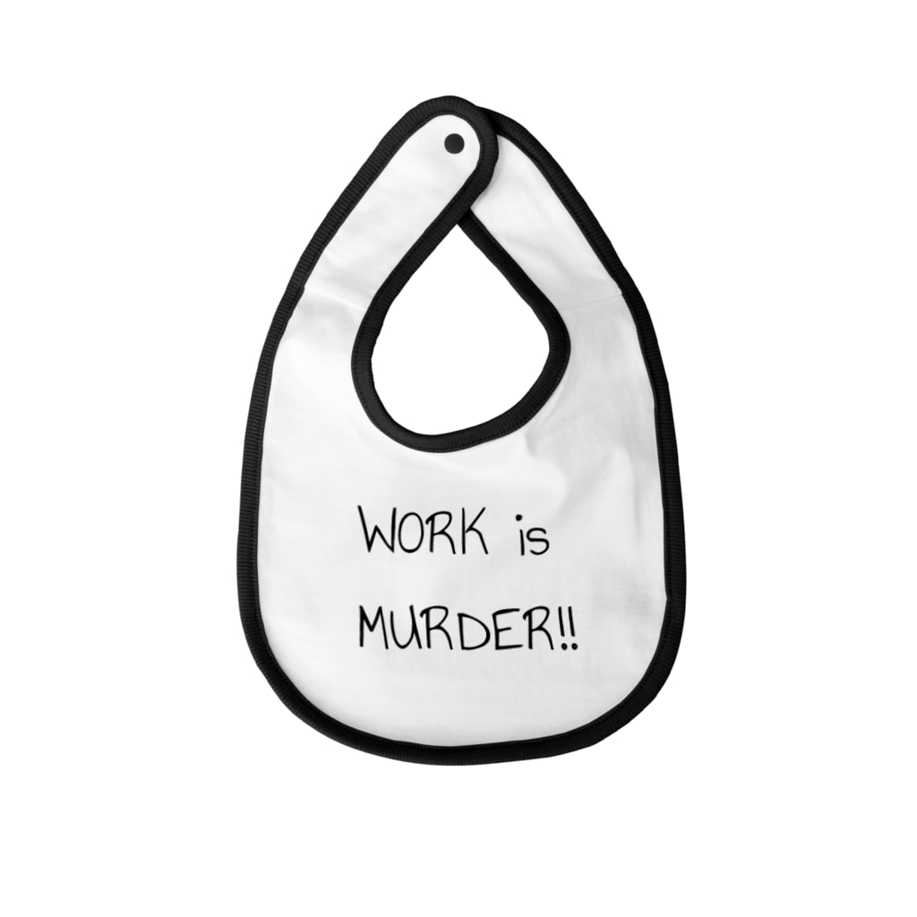 WORK is ...のWORK is Murder!! Bib