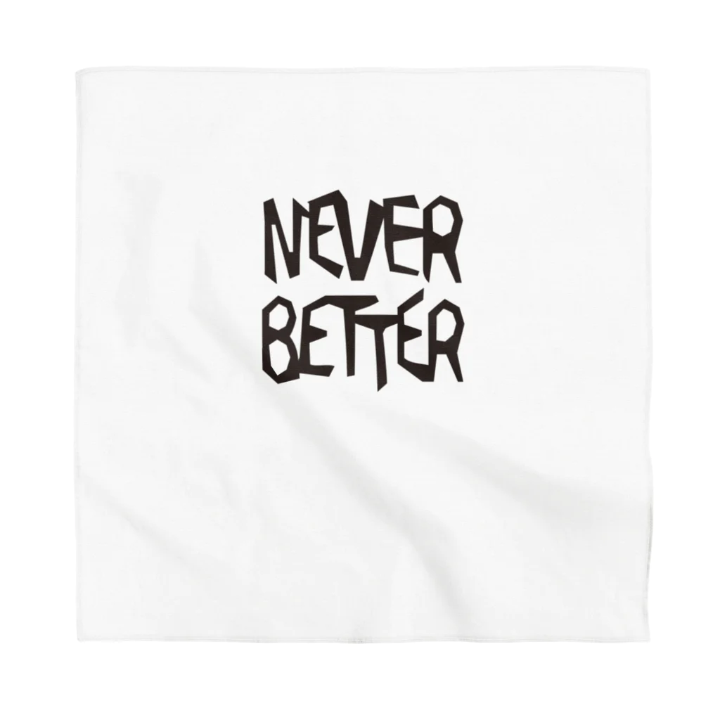 フォーヴァのNEVER BETTER Bandana