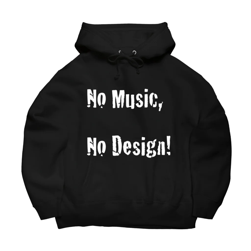 Architeture is dead.のNo Music, No Design! Big Hoodie