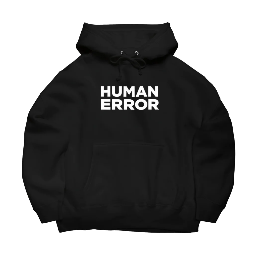 おもしろいTシャツ屋さんのHUMAN ERROR　ヒューマンエラー　 human error Big Hoodie