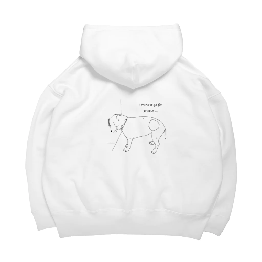 Let's have a wonderful day!の犬 お散歩行きたいのに(´・ω・｀) Big Hoodie