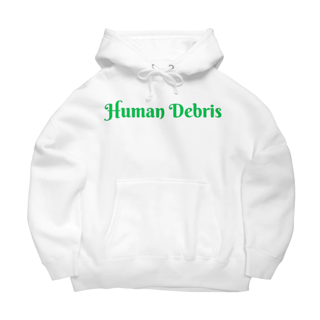 四天王寺政宗のHuman debris(R) Big Hoodie