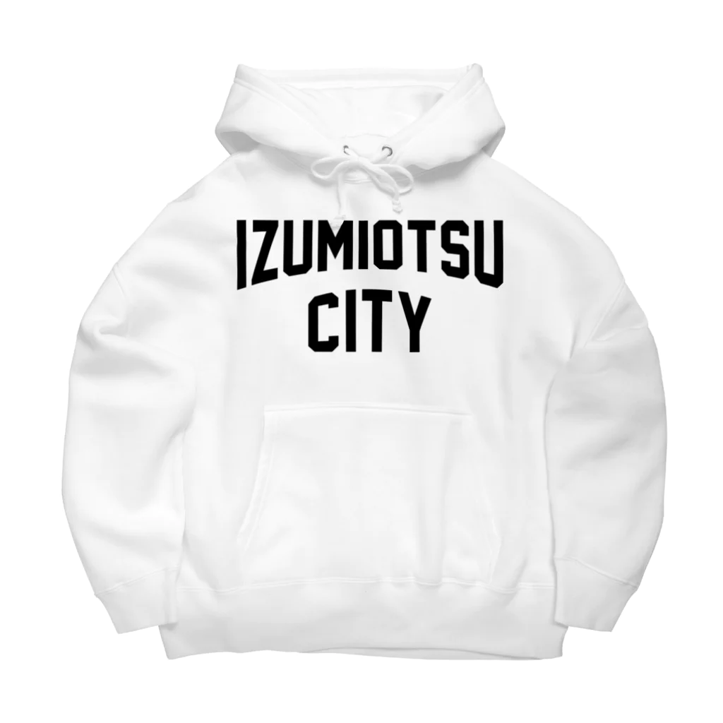 JIMOTOE Wear Local Japanの泉大津市 IZUMIOTSU CITY Big Hoodie