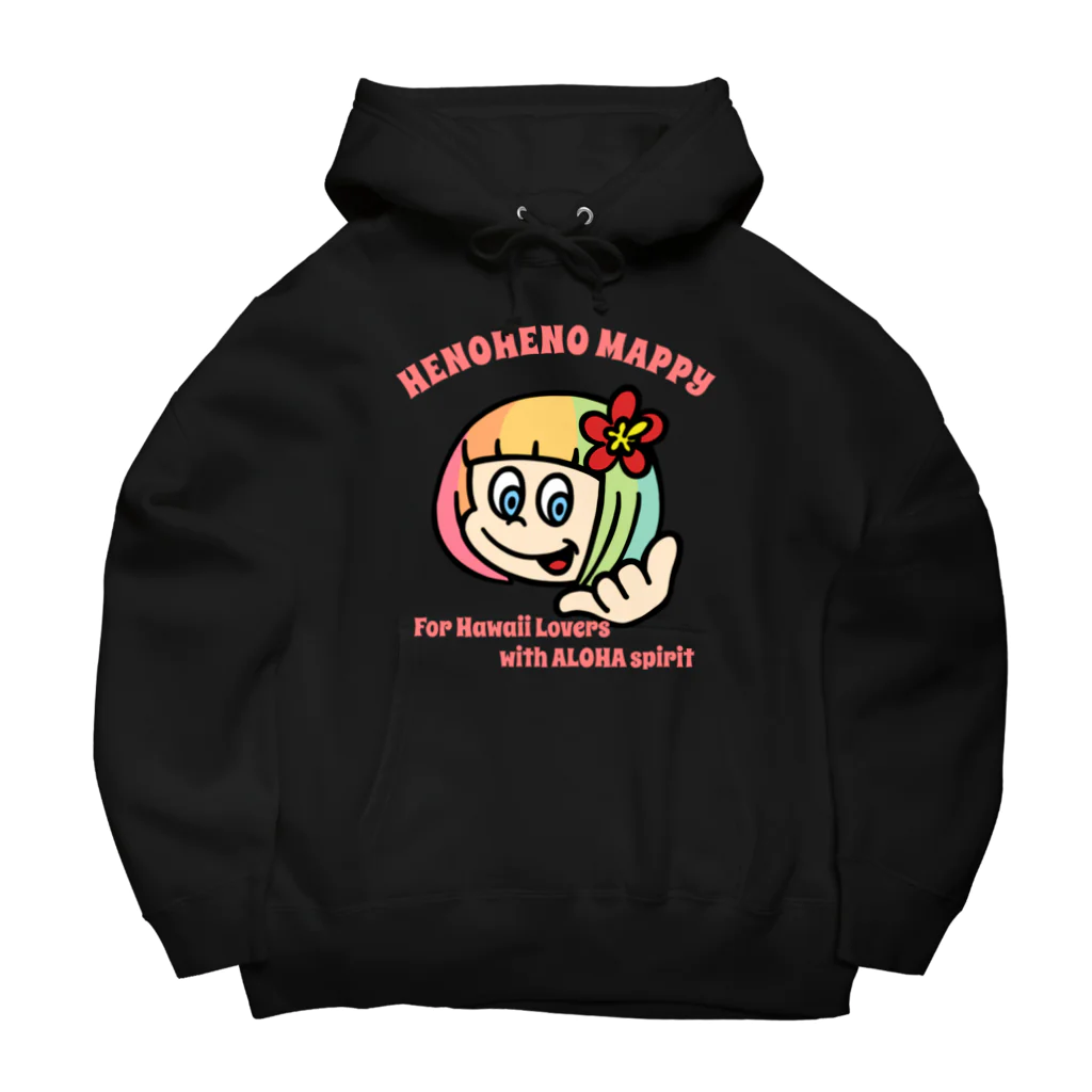 ハワイが大好きな女の子『HENOHENO MAPPY』のメインロゴ愛のメッセージ(ハワイを愛するあなたへ) Big Hoodie