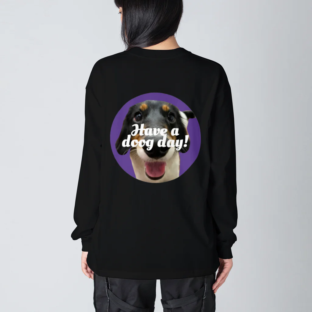 have a happy dayのHave a doog day! ビッグシルエットロングスリーブTシャツ