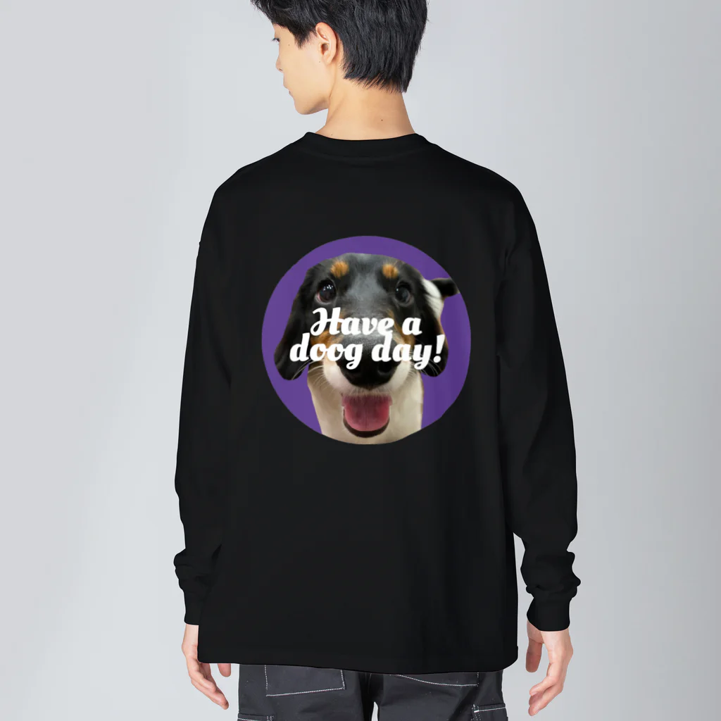 have a happy dayのHave a doog day! ビッグシルエットロングスリーブTシャツ