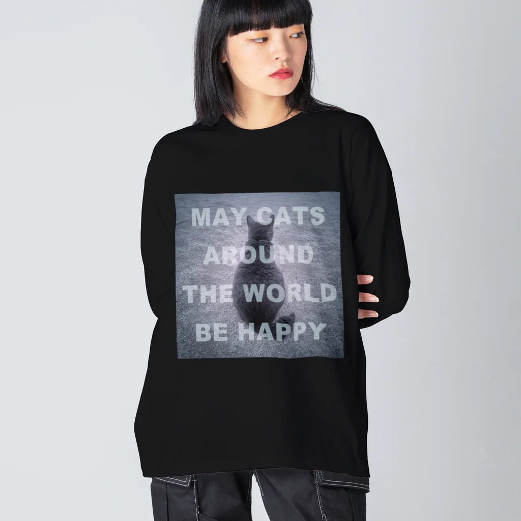 ねことつりのMay cats around the world be happy ビッグシルエットロングスリーブTシャツ