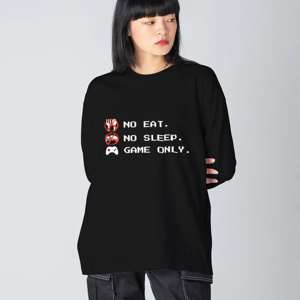 GAME ITEM SHOPのno eat,no sleep,game only Big Long Sleeve T-Shirt