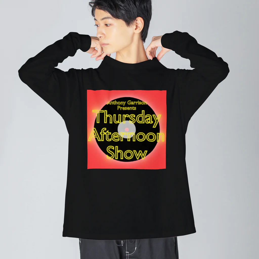 あでぃ親父のAnthony Garrison presents Thursday Afternoon Show ビッグシルエットロングスリーブTシャツ