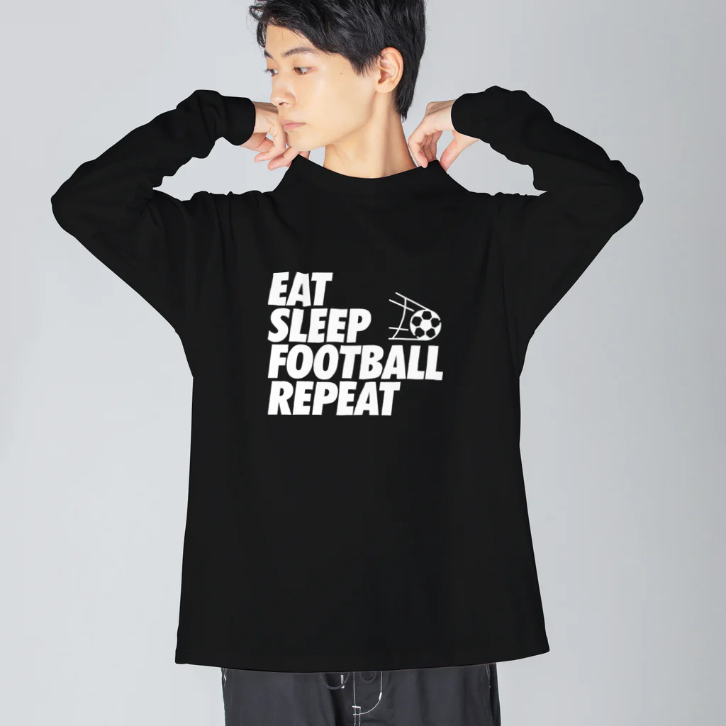 ソルグラフィコ(社員)のEAT SLEEP FOOTBALL REPEAT (ホワイト) Big Long Sleeve T-Shirt