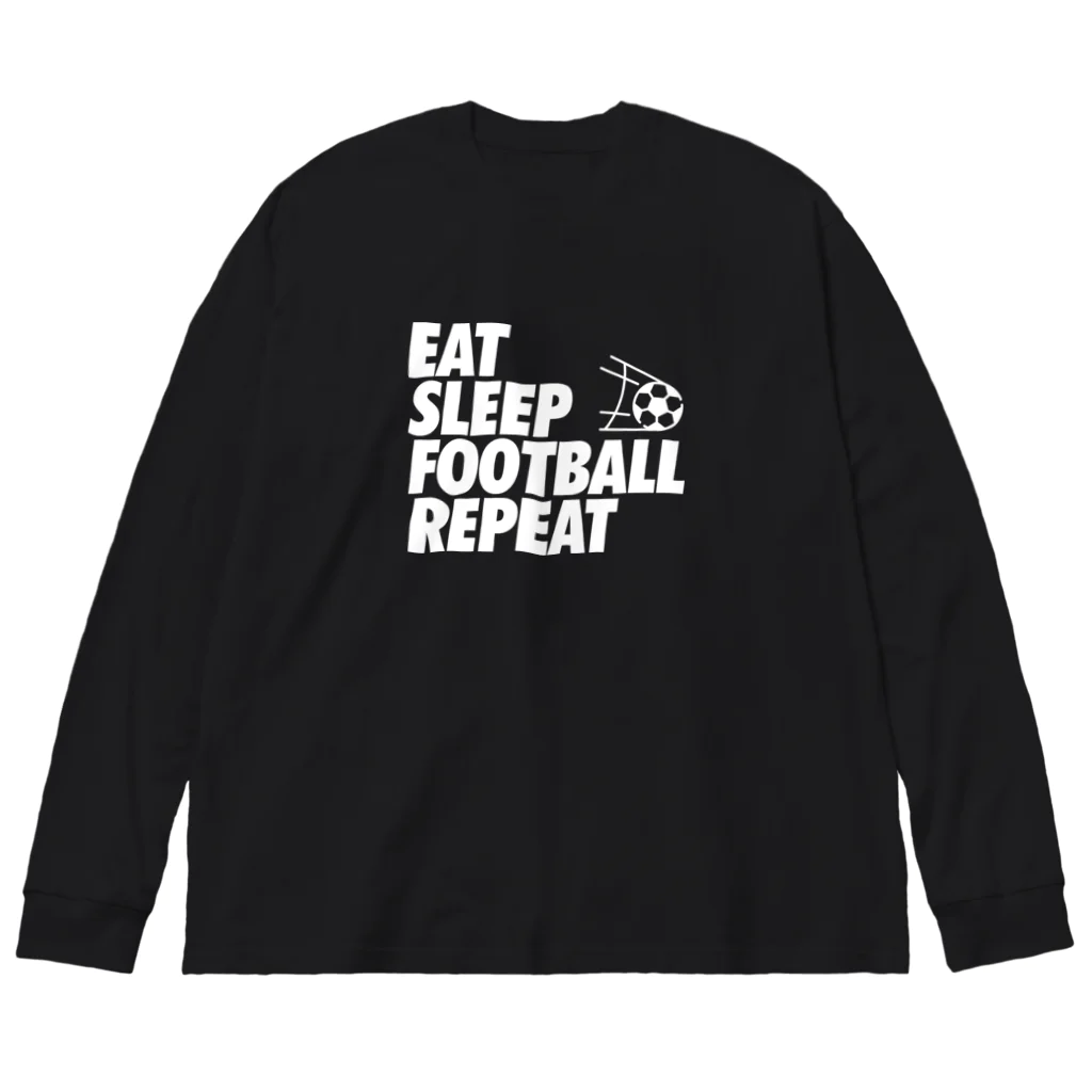 ソルグラフィコ(社員)のEAT SLEEP FOOTBALL REPEAT (ホワイト) Big Long Sleeve T-Shirt