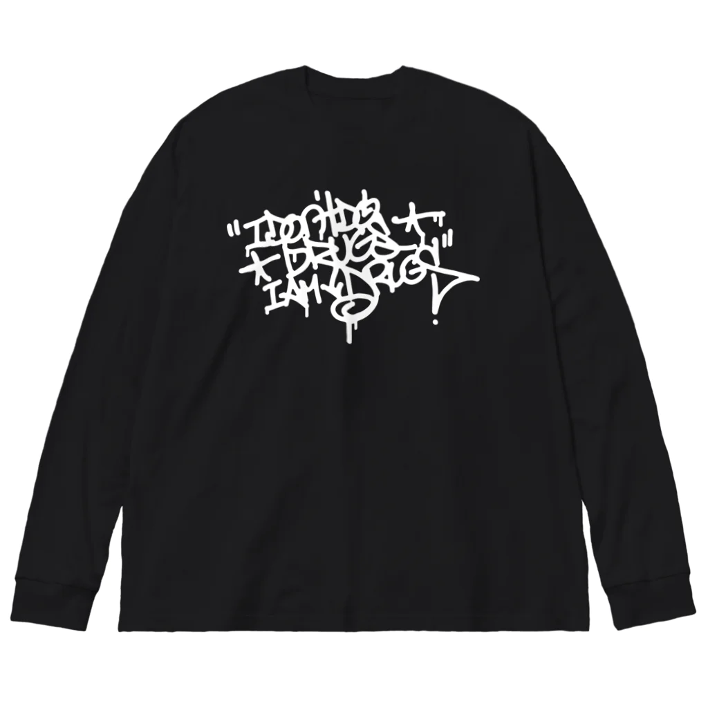 INA GraphicのI don't do drugs. I am drugs. Big Long Sleeve T-Shirt