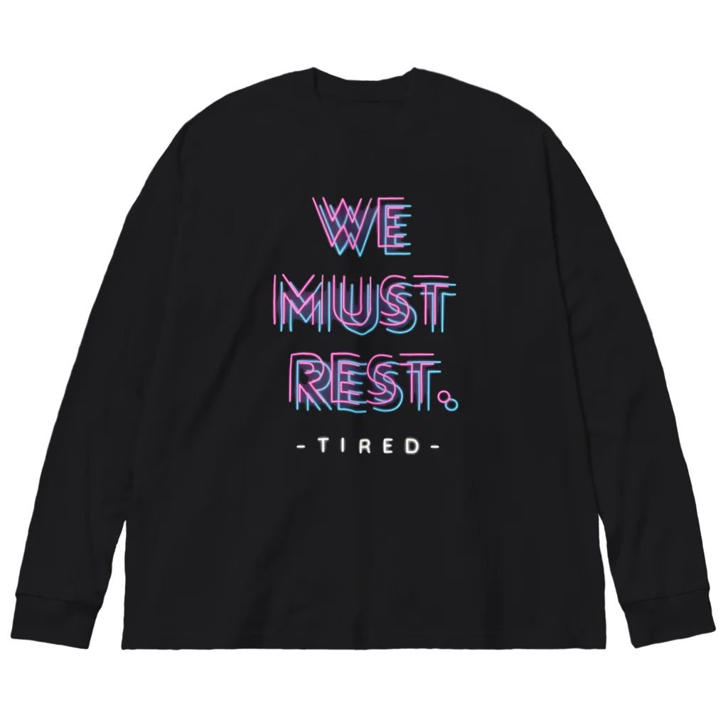 tired.の【オータム】”We must rest.”ネオン ビッグシルエットロングスリーブTシャツ