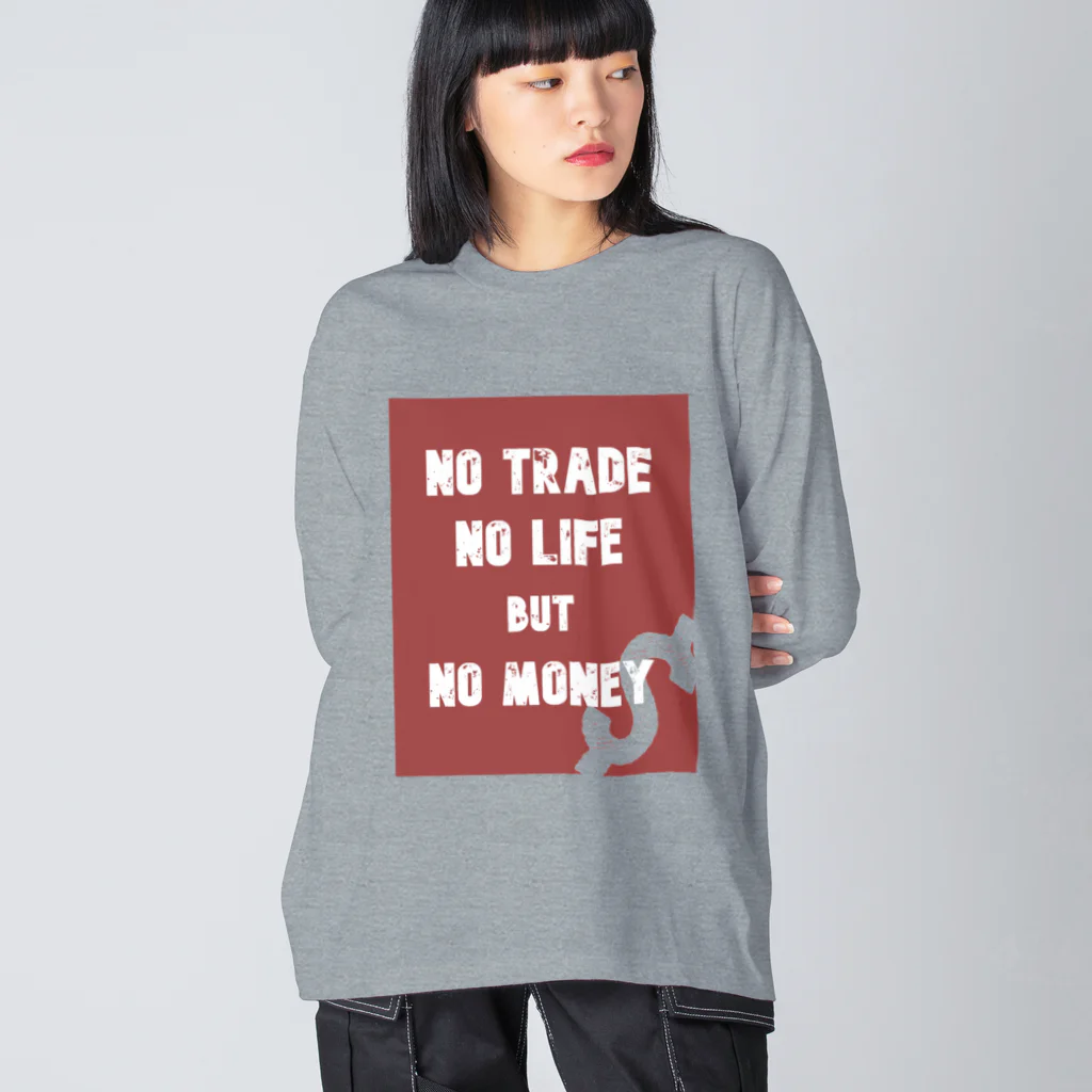 ニポトレ本舗☆投資家とトレーダーに捧ぐのノートレード・ノーライフ。しかし金がない。 Big Long Sleeve T-Shirt