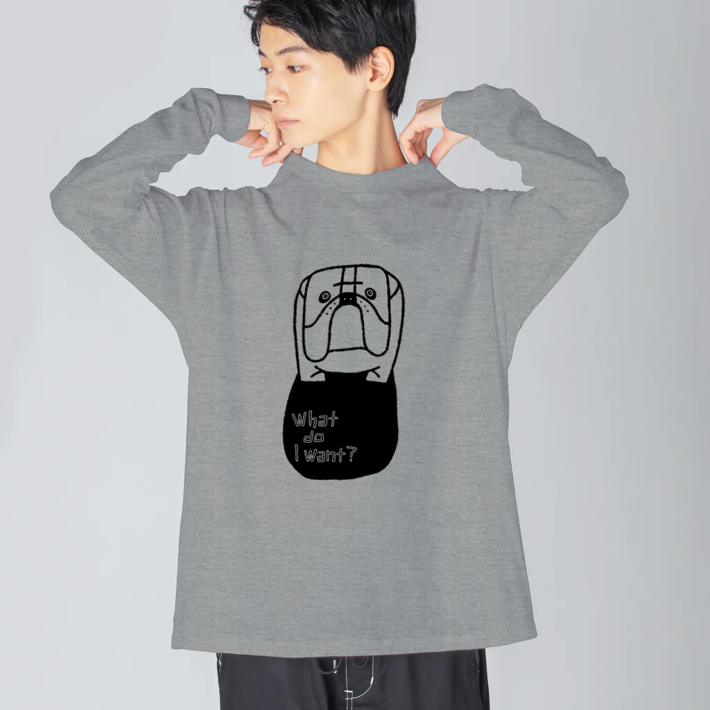 boo-banaのWhat do I want? Big Long Sleeve T-Shirt