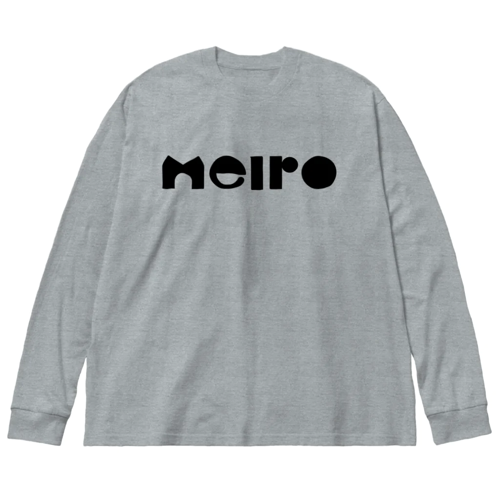 meiroのmeiroのロゴ Big Long Sleeve T-Shirt