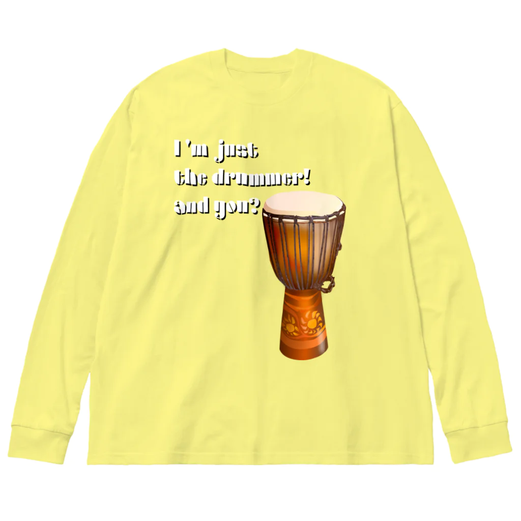 『NG （Niche・Gate）』ニッチゲート-- IN SUZURIのI'm Just The Drummer And You?（JMB） Big Long Sleeve T-Shirt