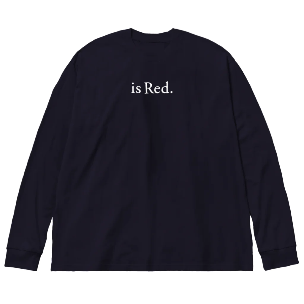 ハバネロ胡椒のハバネロ胡椒「is Red.」記念グッズD Big Long Sleeve T-Shirt