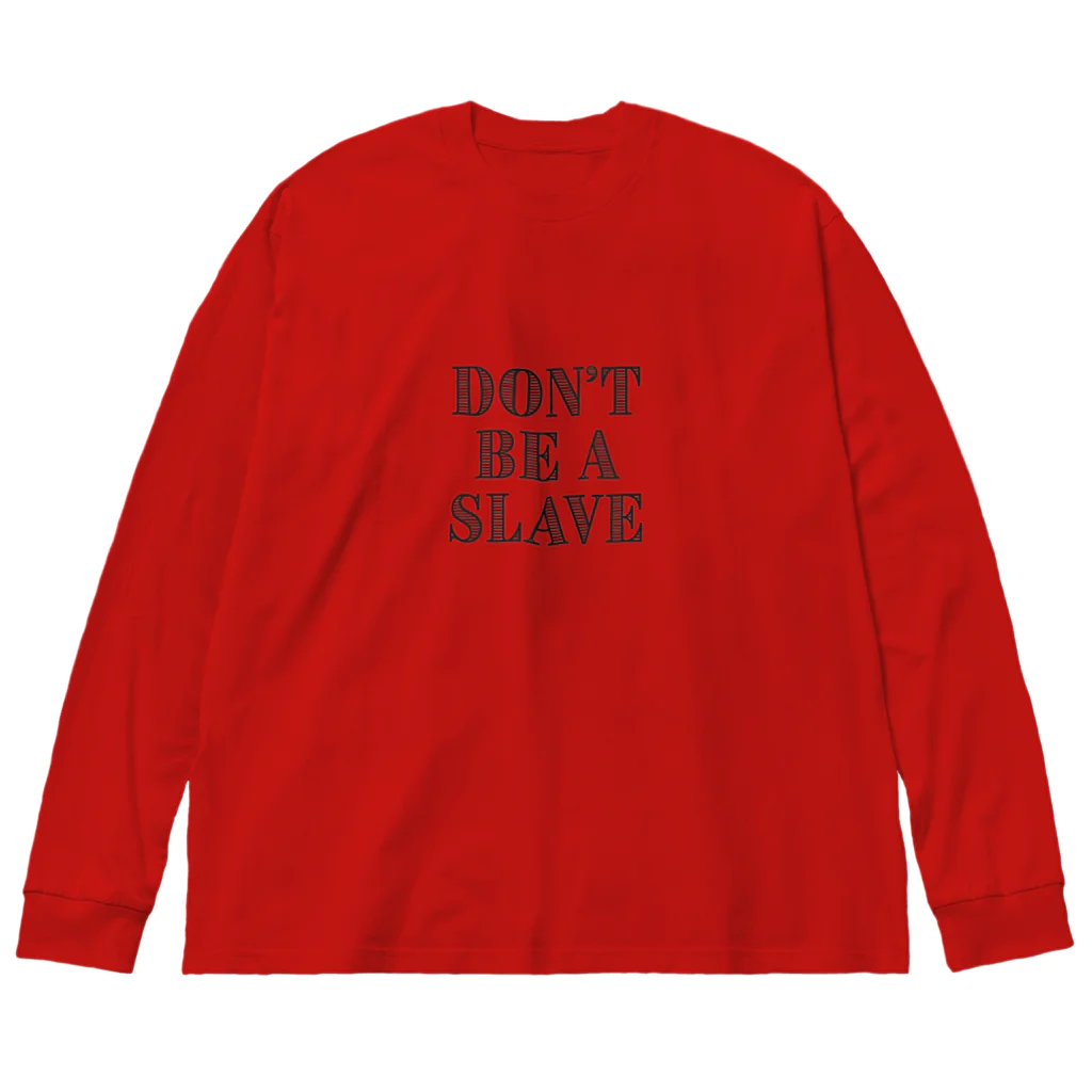 日本大学女児アニメ研究会のDon't Be a Slave グッズ Big Long Sleeve T-Shirt