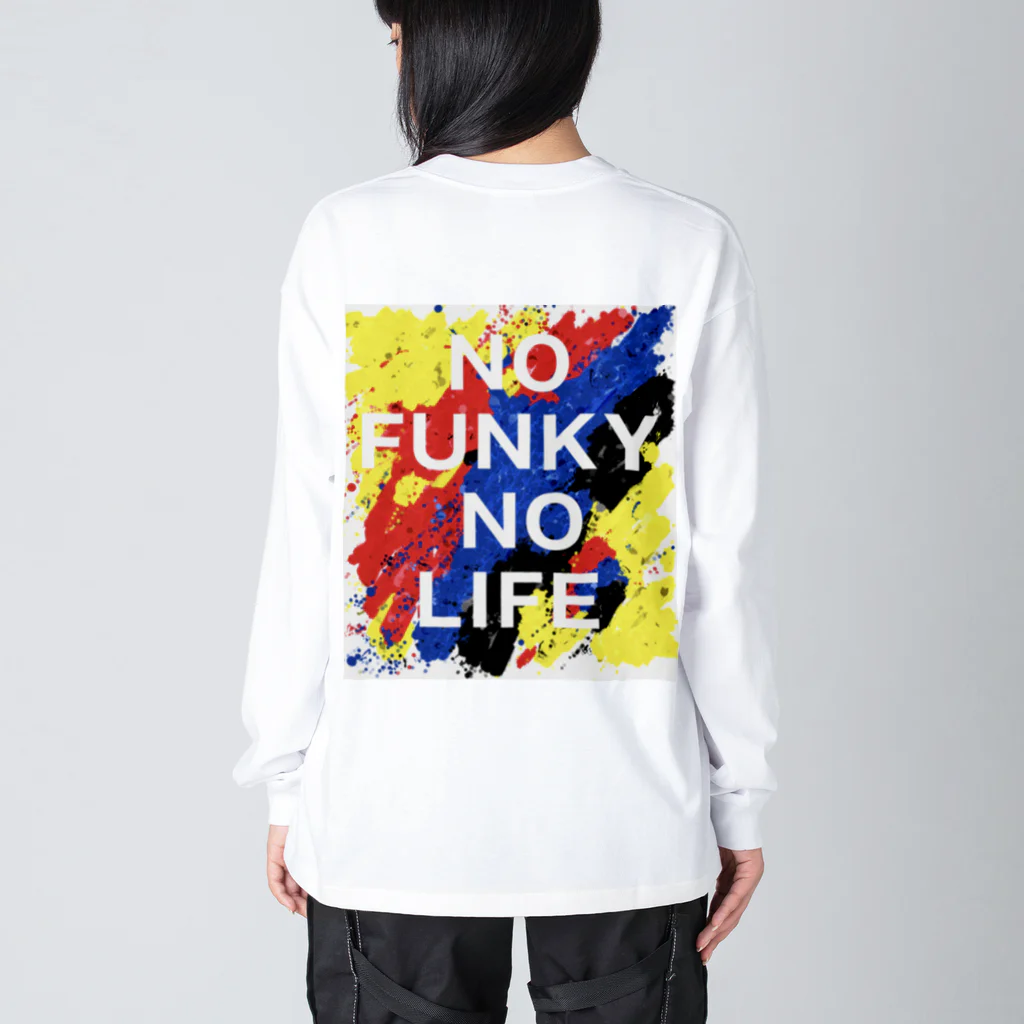 NO FUNKY NO LIFEのNO FUNKY NO LIFE Big Long Sleeve T-Shirt