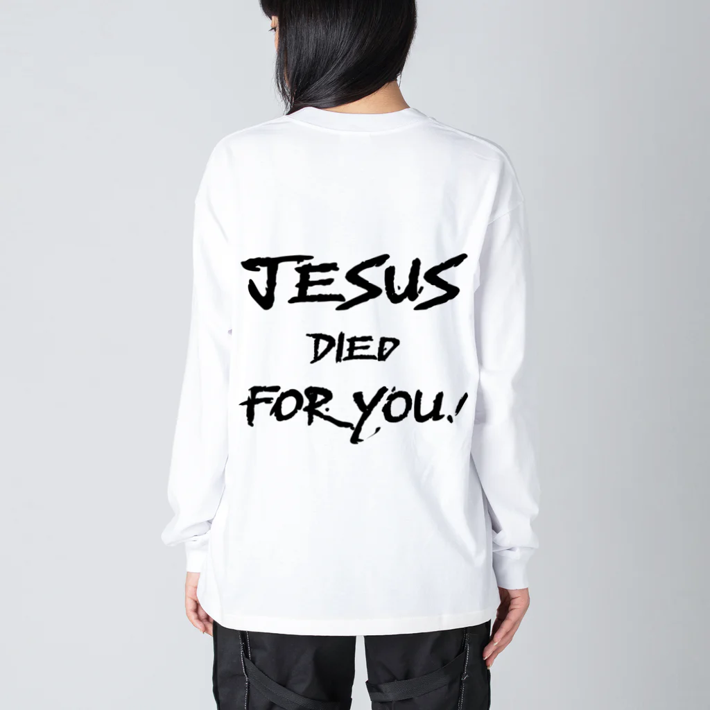 シャロームのバックプリント　黒文字　JESUS DIED FOR YOU!  Big Long Sleeve T-Shirt