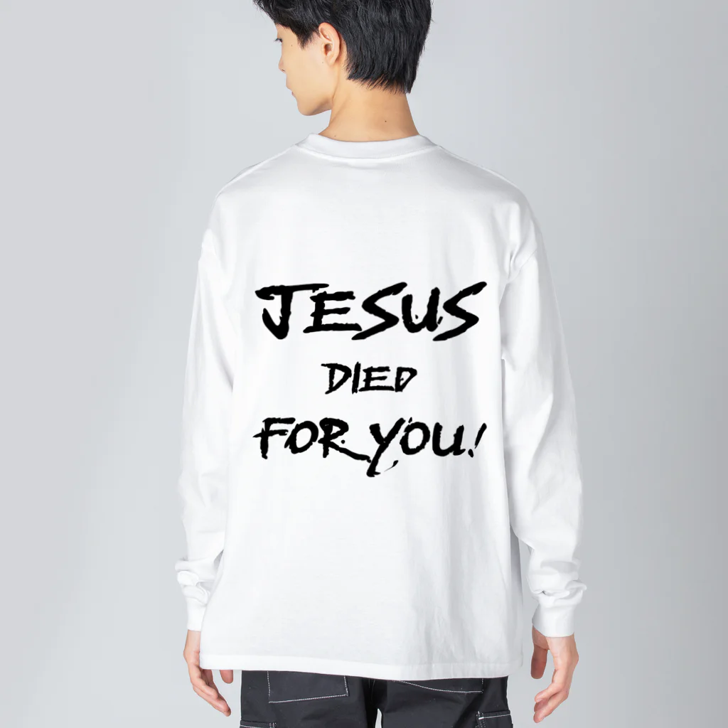 シャロームのバックプリント　黒文字　JESUS DIED FOR YOU!  Big Long Sleeve T-Shirt